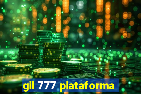 gil 777 plataforma